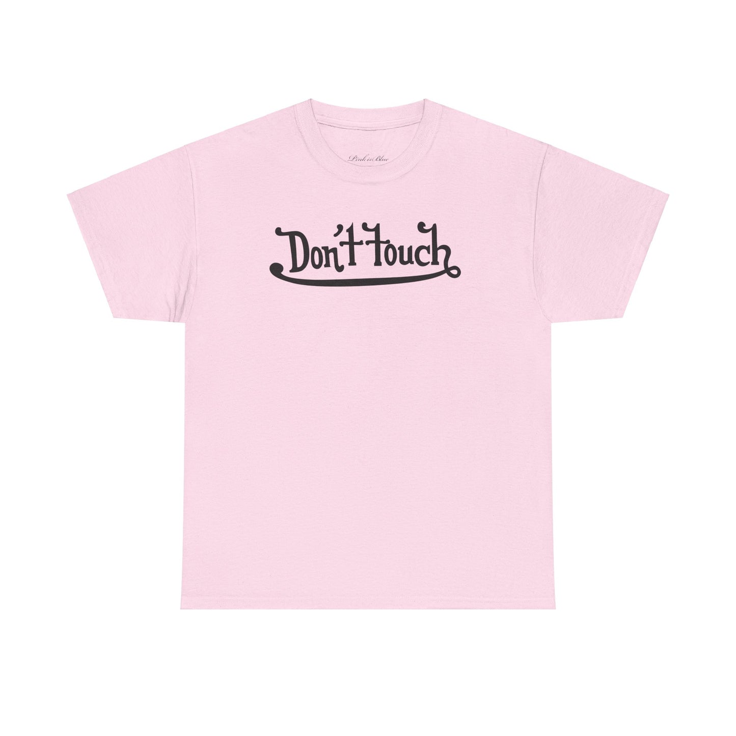 Dont Touch Tee