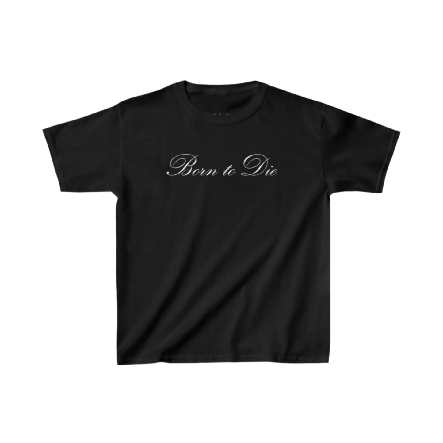 Born to Die Baby Tee