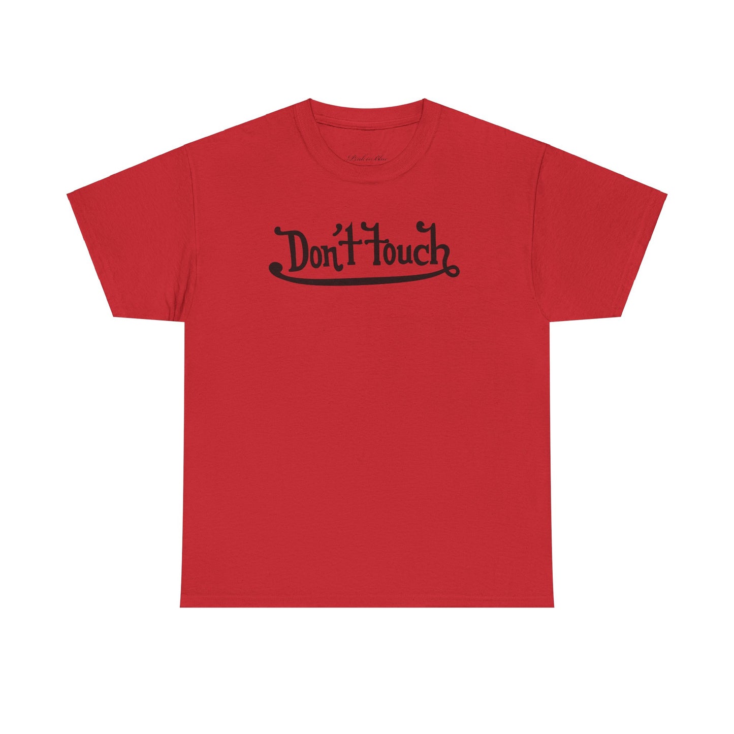 Dont Touch Tee