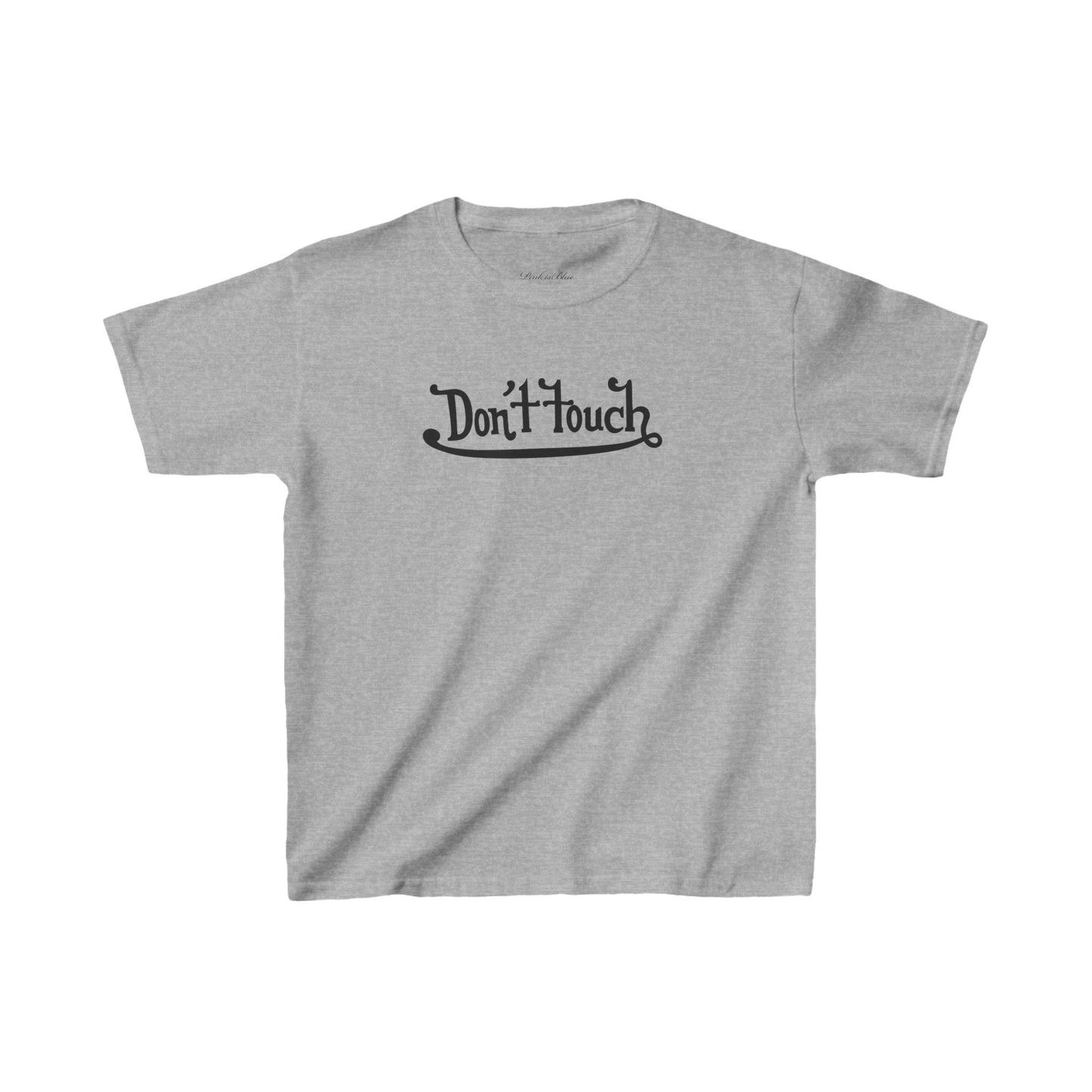 Dont Touch Baby Tee