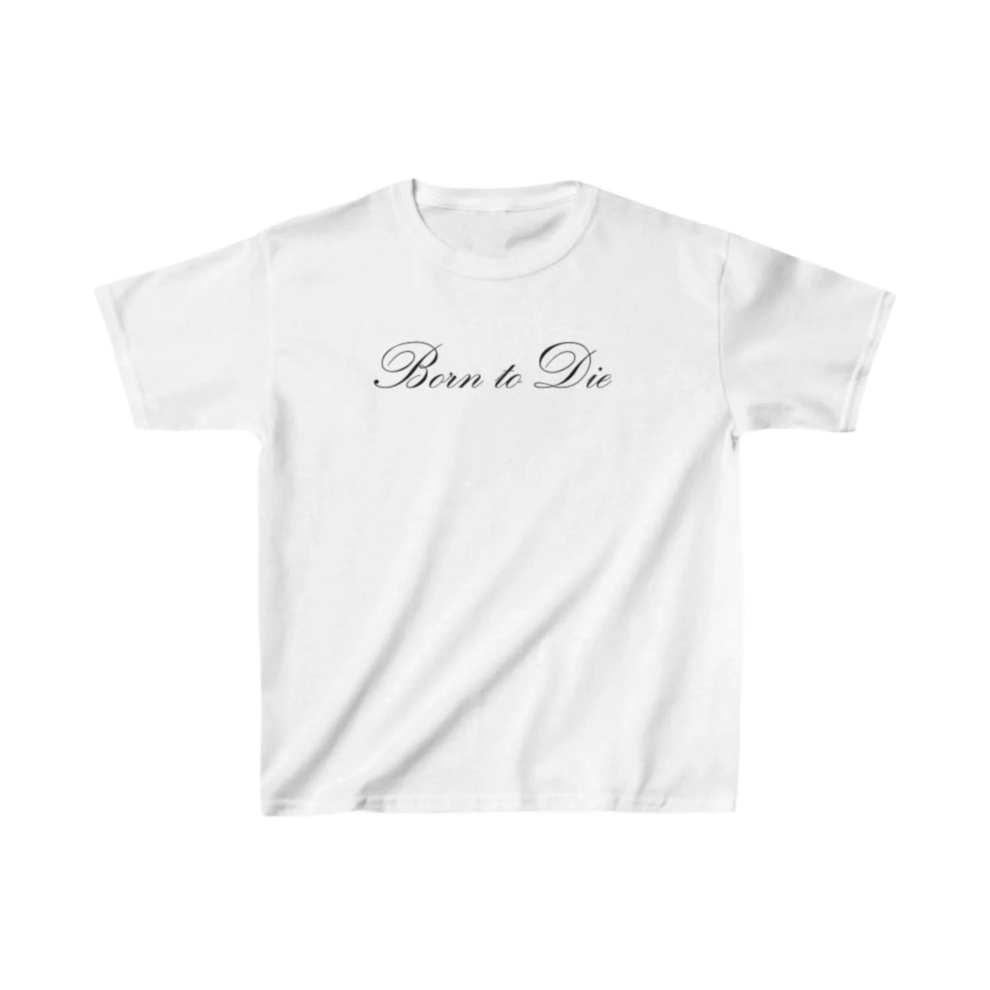 Born to Die Baby Tee