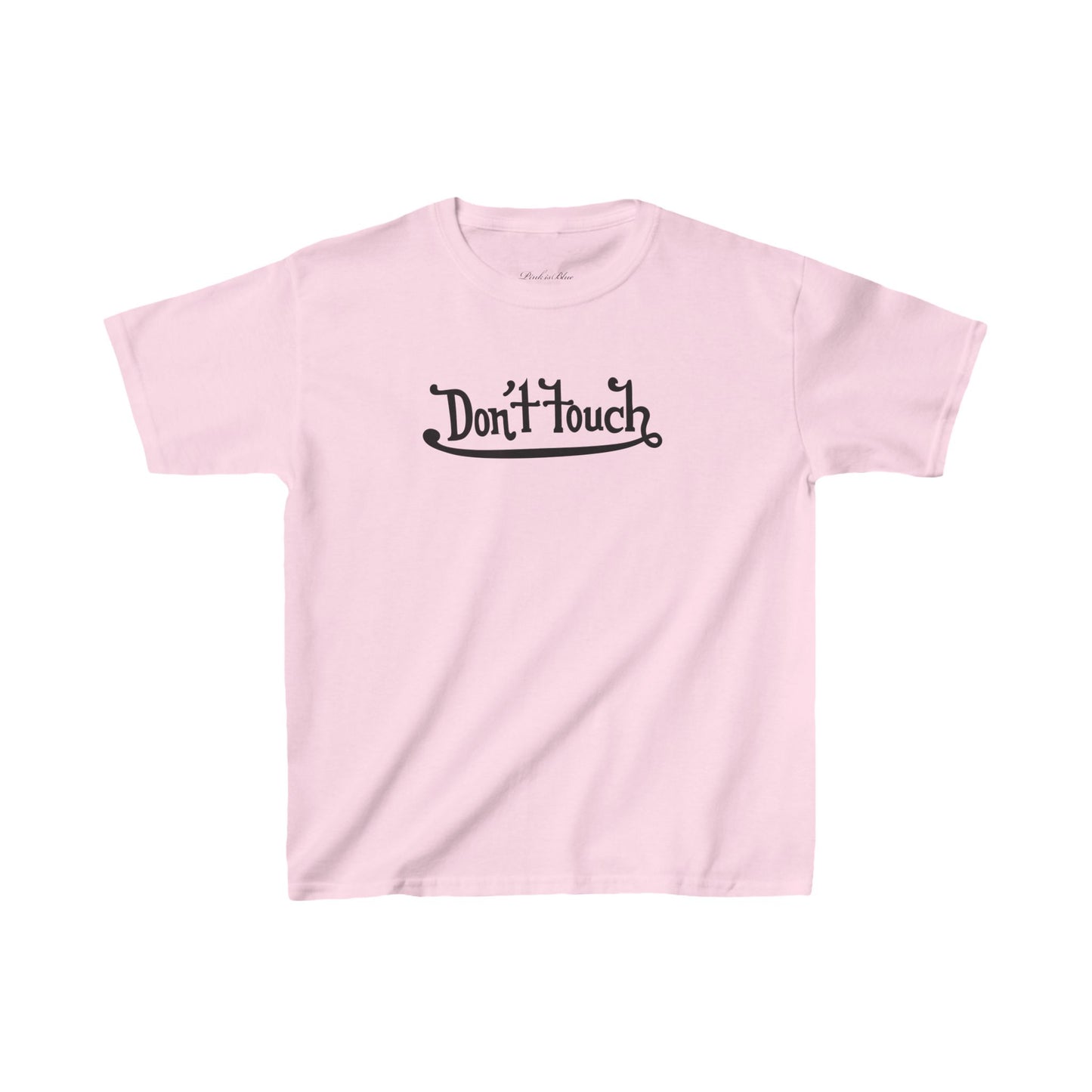 Dont Touch Baby Tee