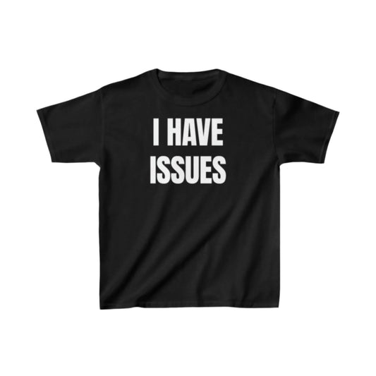 I have issues Baby Tee