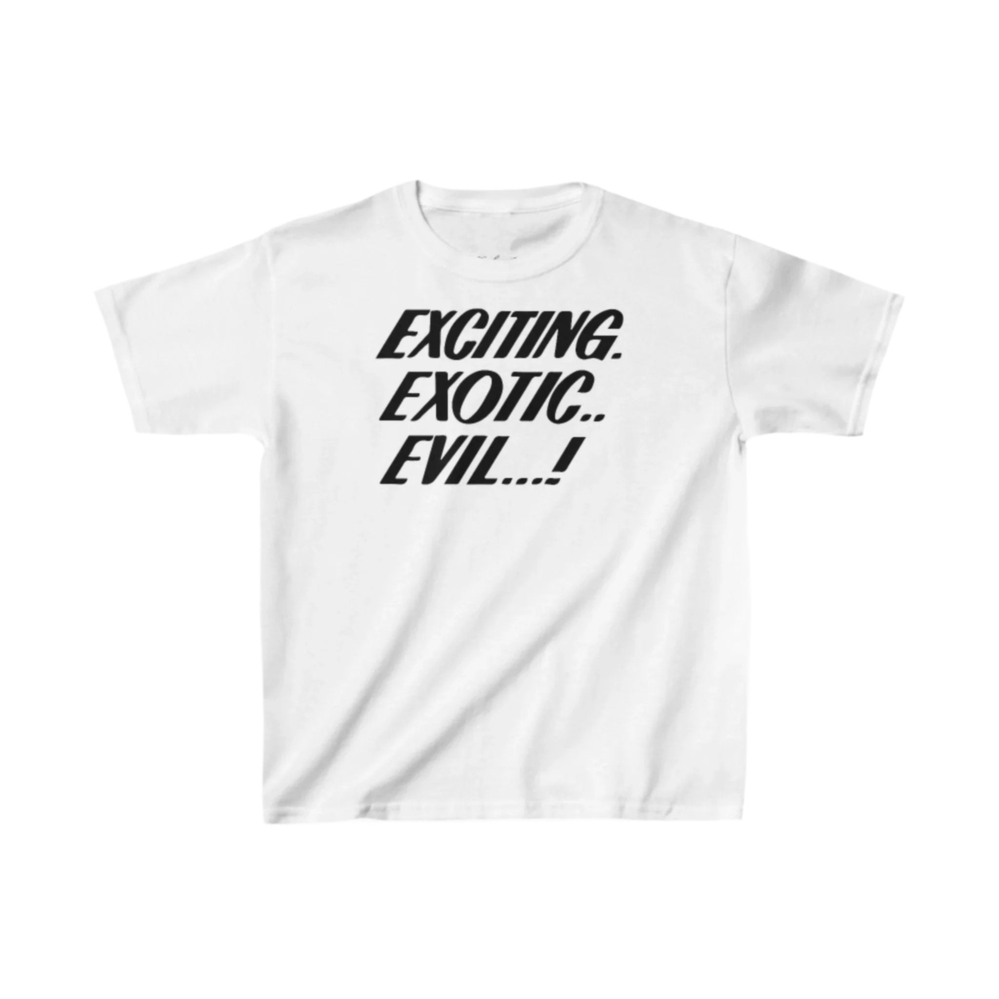 Exciting, Exotic, Evil! Baby Tee