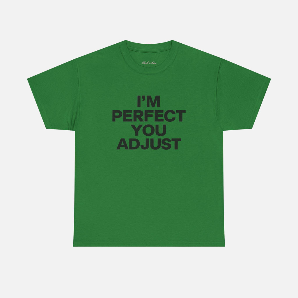 'You Adjust' Classic Tee
