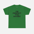 'You Adjust' Classic Tee
