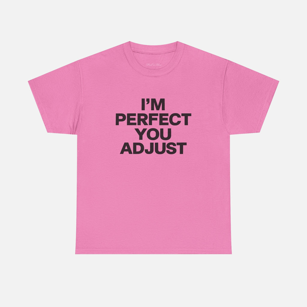 'You Adjust' Classic Tee