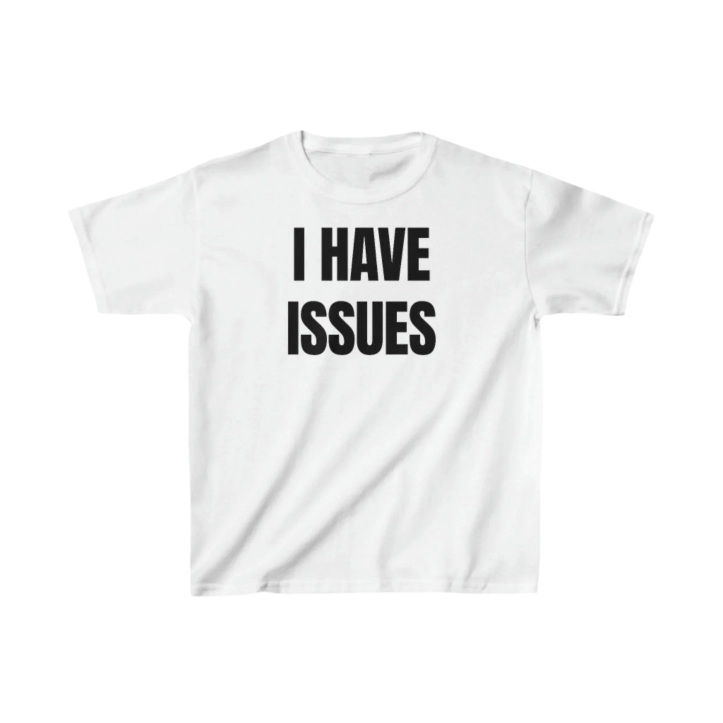 I have issues Baby Tee