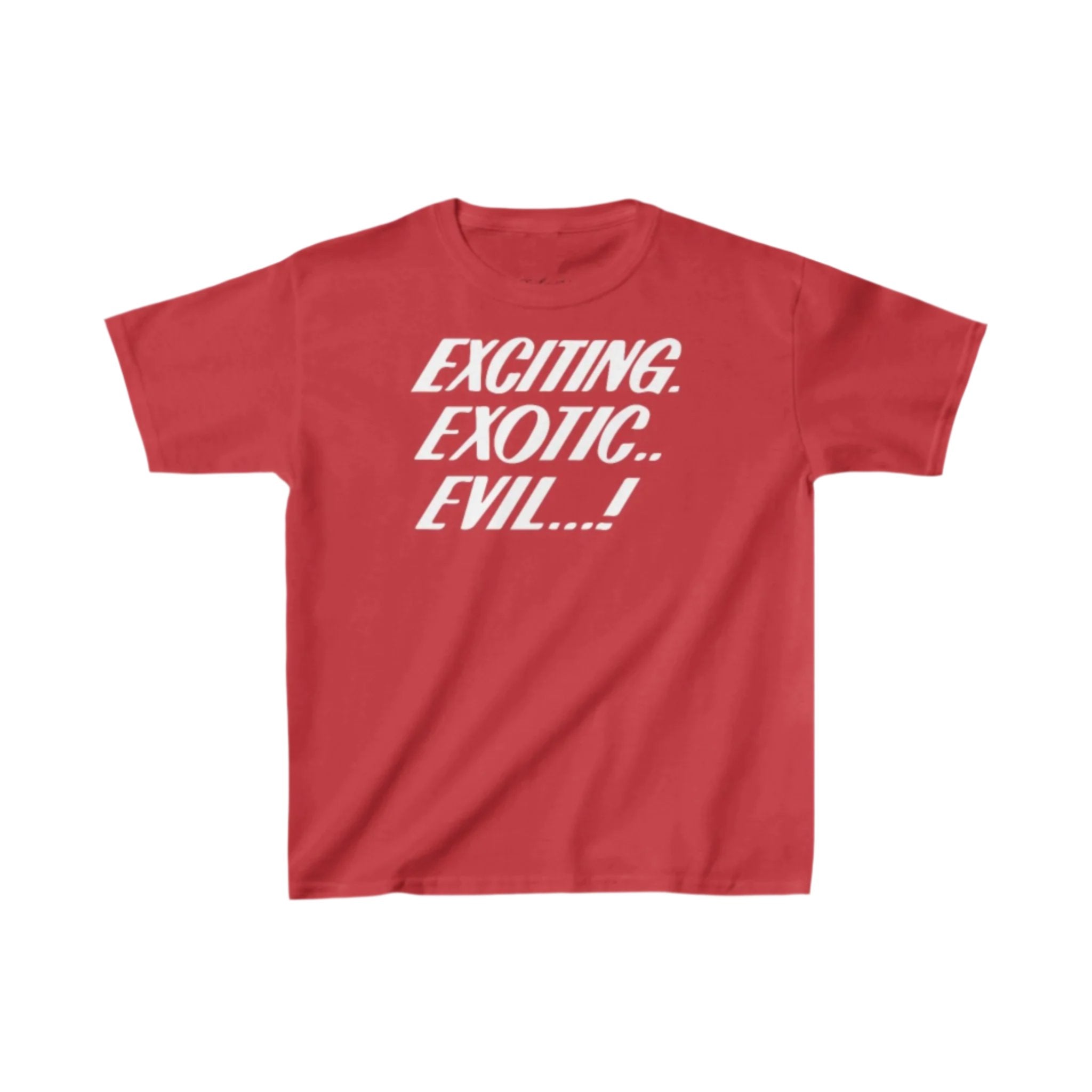 Exciting, Exotic, Evil! Baby Tee