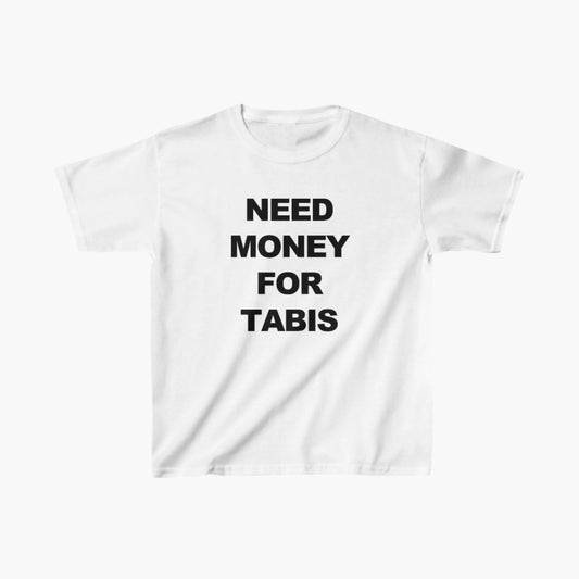 Need money for Tabis Text Tee