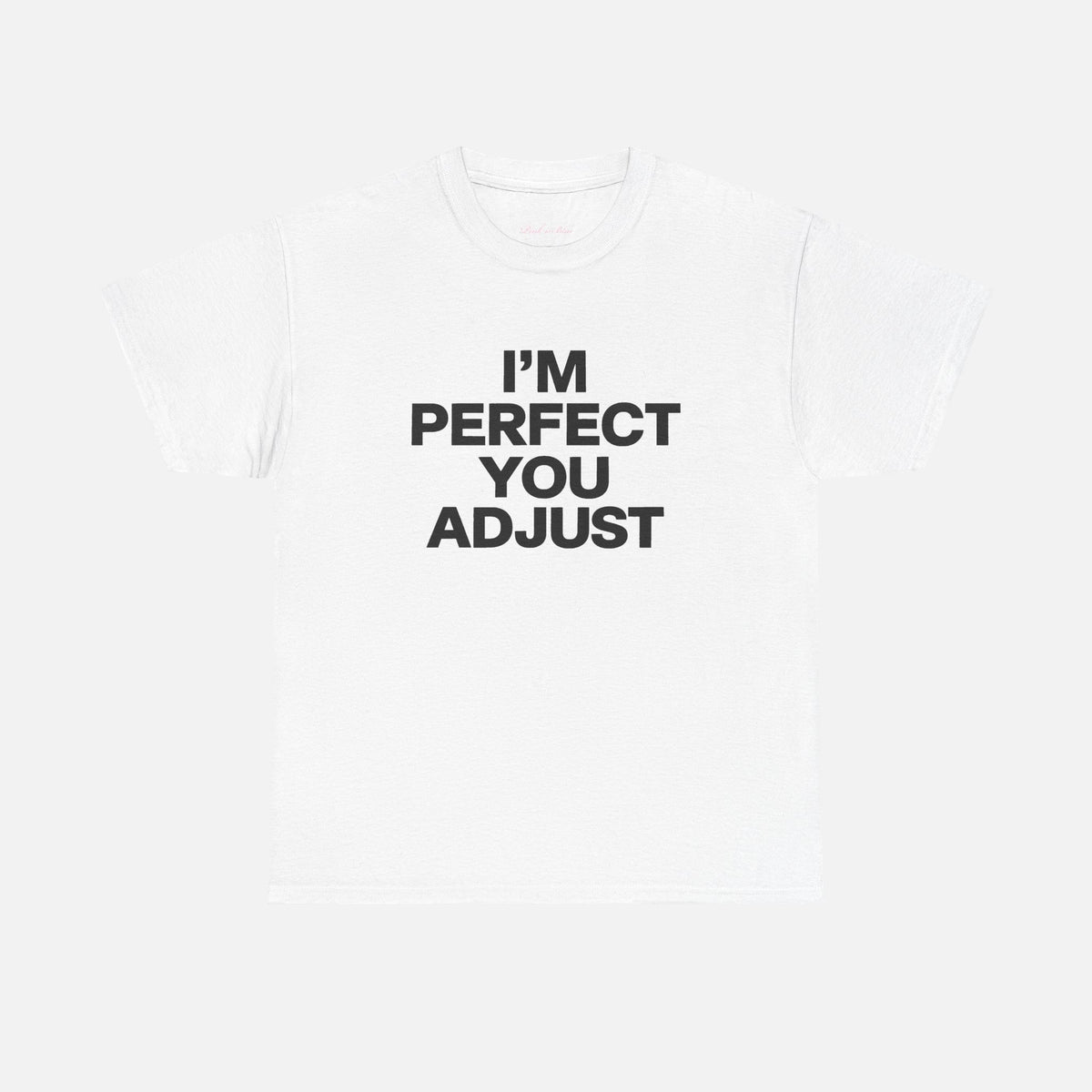 'You Adjust' Classic Tee