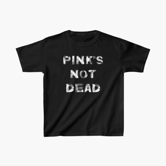 PINK'S NOT DEAD