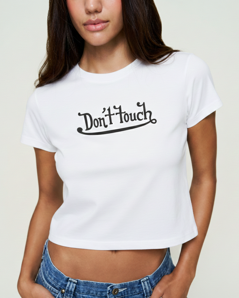 Dont Touch Baby Tee
